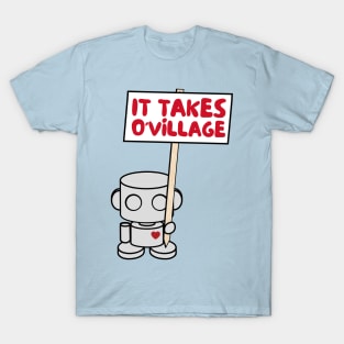 O'BOT Toy Robot (It Takes O'village) T-Shirt